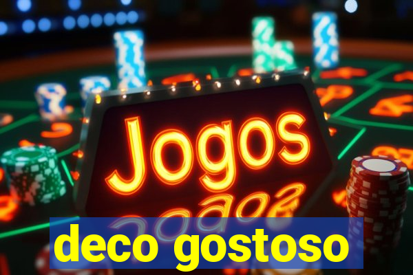 deco gostoso